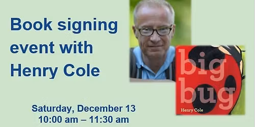 Meet Henry Cole- Reading & Book Signing