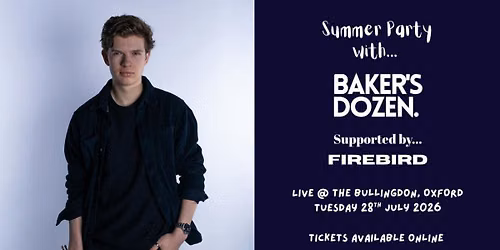 Summer Party With Baker's Dozen | LIVE @ The Bullingdon