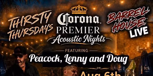 Peacock, Lenny & Doug at Barrel House Live! Acoustic Thursday on the Patio Stage! 
