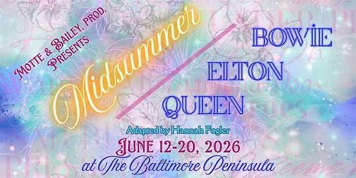 Midsummer \/ Bowie Elton Queen at The Baltimore Peninsula