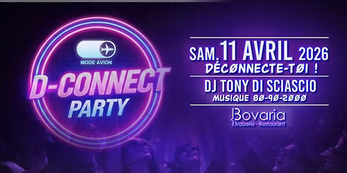 11.04 \u2605 SOIR\u00c9E 80-90-00s \u2605 D-CONNECT PARTY x BOVARIA x TONY DI SCIASCIO \u2605