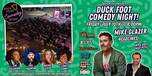 July Duck Foot Comedy Night - Friday, July 10th @ 8:00 PM FREE SHOW!