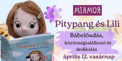 Pitypang \u00e9s Lili - B\u00e1bel\u0151ad\u00e1s, k\u00f6z\u00f6ns\u00e9gtal\u00e1lkoz\u00f3 \u00e9s dedik\u00e1l\u00e1s