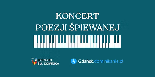 [Jarmark \u015bw. Dominika] Koncert poezji \u015bpiewanej o. Arkadiusza Wojtasa OP