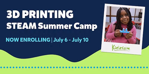 STEAM Summer Camp: 3-Dreaming (3D Printing)