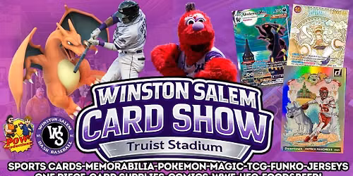 Winston Salem Card Show - At Truist Stadium! Pokemon, Sports Cards and MORE!
