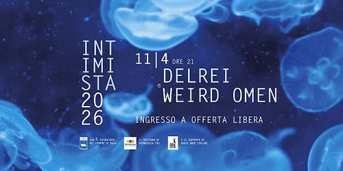 DELREI + WEIRD OMEN | Intimista 26 | Buja