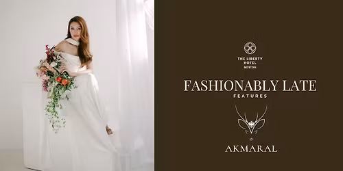 Fashionably Late x Akmaral Brial