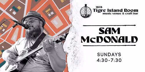 Sam's Sunday Jam featuring Sam McDonald - Live at Tigre Island Room