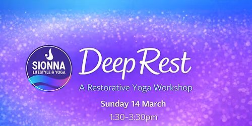 Deep Rest - Restorative Yoga workshop