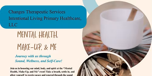 Mental Health, Make-Up, & Me. 