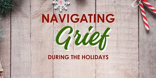 Navigating Grief through the Holidays