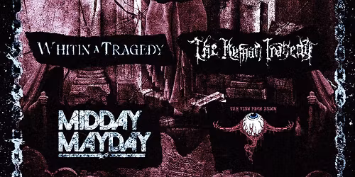 Next Attempt + Within A Tragedy + The Human Tragedy + Midday Mayday + The View From Below