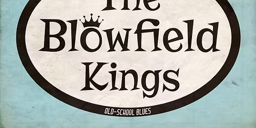 The Blowfield Kings Live @ Blauwe Kater, Leuven