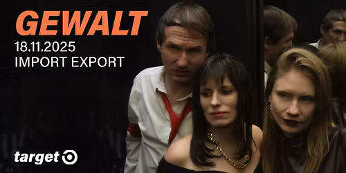 GEWALT - M\u00fcnchen, Import Export