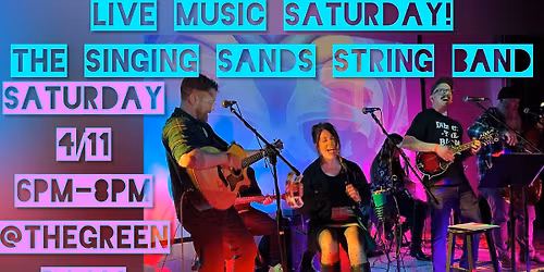 Live Music Saturday! w\/The Singing Sands String Band 