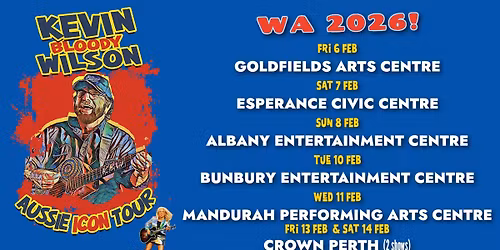 Kevin Bloody Wilson PERTH