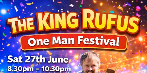 One Man Festival @ The King Rufus