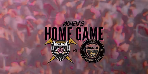 Iron Rose Women vs Yuba FC