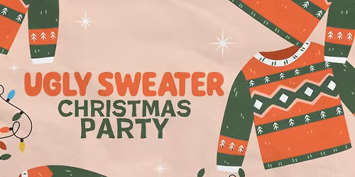 UGLY SWEATER CHRISTMAS PARTY