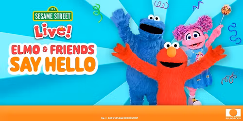 Sesame Street Live: Elmo and Friends Say Hello