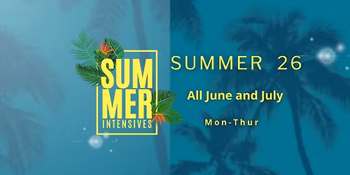 Summer Intensives (June & July 2026)