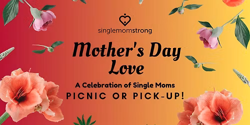 Mother's Day Love - A Celebration of Single Moms in the Sacramento Area