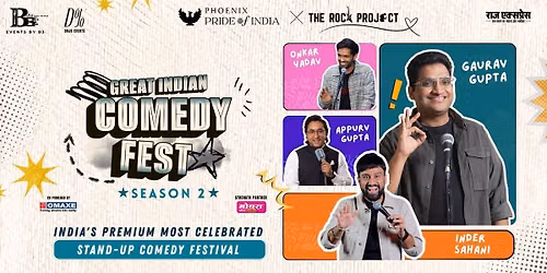 GREAT INDIAN COMEDY FEST 2 (An Event By B3)