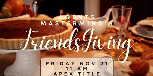 Agents Mastermind Exclusive FriendsGiving!