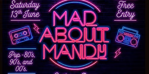 MAD ABOUT MANDY  - FREE ENTRY - ROTHERHAM
