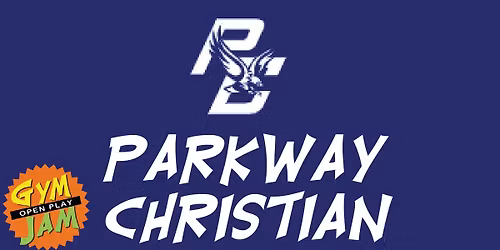 Parkway Christian Elementary Gym Jam Fundraiser OPEN PLAY Sat 2-4 $20