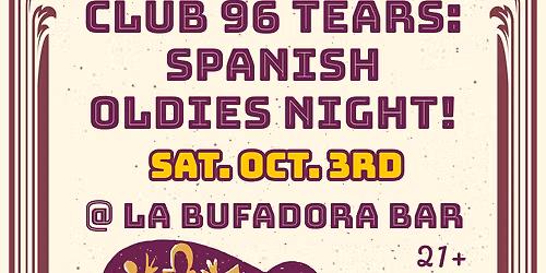 Spanish Oldies Dance Party @ Club 96 Tears Los Angeles ~ Hosted by DJ perksandkisses
