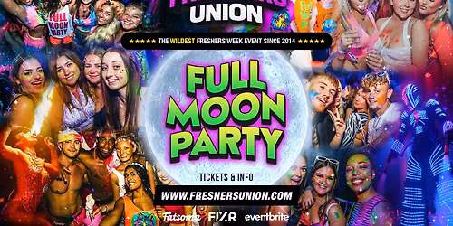 25% OFF EASTER SALE\u203c\ufe0f THE FRESHERS FULL MOON PARTY - NORWICH ARTS FRESHERS \ud83c\udf15\u26a1\ufe0f
