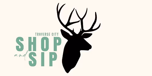 Traverse City Shop and Sip on December 6th, 2025