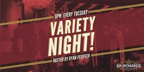 Variety Night at Sir Richard's!
