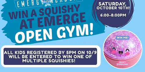 Win a Squishy at Saturday Open Gym at Emerge Academy