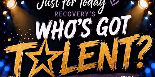Just For Today Who Got Talent
