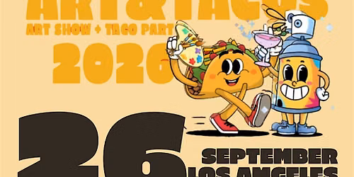 ART X TACOS: Art Show + Taco Party : Los Angeles