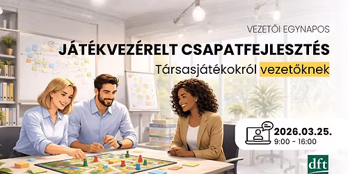 J\u00e1t\u00e9kvez\u00e9relt csapatfejleszt\u00e9s - T\u00e1rsasj\u00e1t\u00e9kokr\u00f3l vezet\u0151knek - Vezet\u0151i egynapos