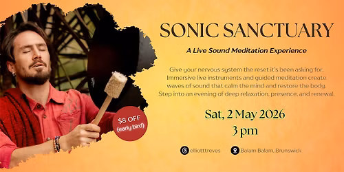 Sonic Sanctuary: Sound Journey, Breathwork, Meditation, & Mantra