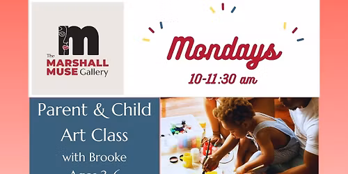Monday Parent & Child Art Class with Brooke, ages 3-6