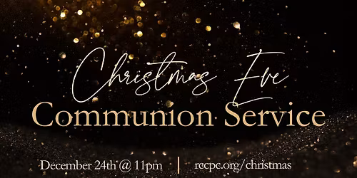 11 pm Christmas Eve Candlelight Communion Service