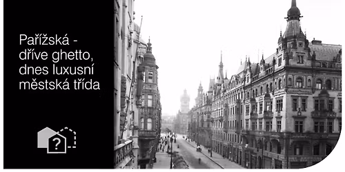 Pa\u0159\u00ed\u017esk\u00e1 ulice - d\u0159\u00edve ghetto, dnes luxusn\u00ed m\u011bstsk\u00e1 t\u0159\u00edda