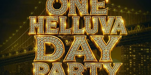 ONE HELLUVA DAY PARTY BROOKLYN
