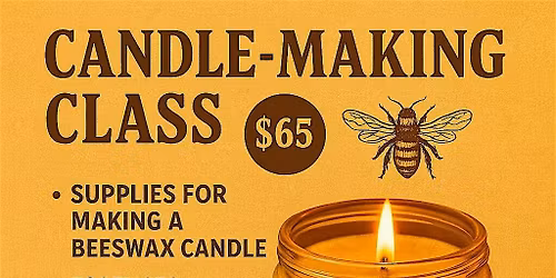 Holiday Beewax Candle Making Class