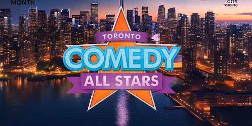 Toronto Comedy All Stars at Second City Toronto