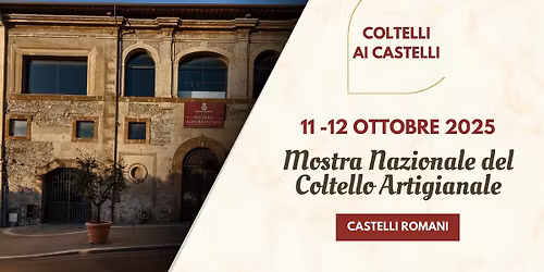 Coltelli ai Castelli | Mostra Nazionale del Coltello Artigianale dei Castelli Romani