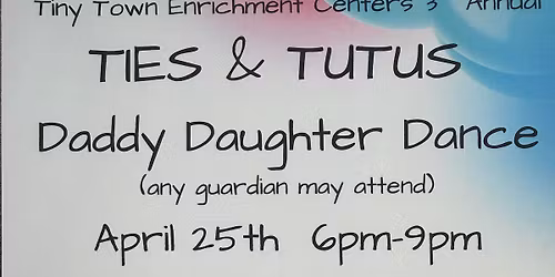 Ties & Tutus Daddy Daughter Dance