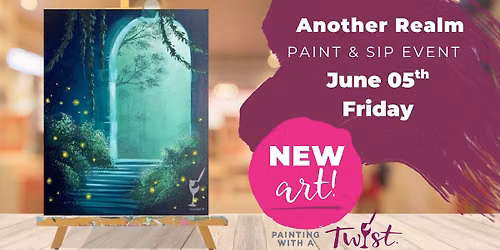 Another Realm - New Paint & Sip Class