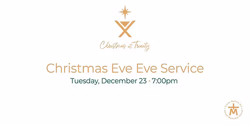 Christmas Eve Eve Service